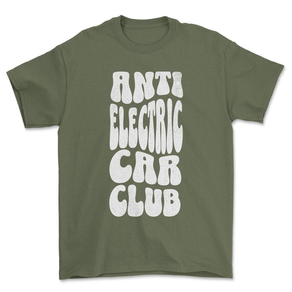 Anti Electric Car Club - Unisex T-Shirt , Bomuld-Beklædning-Garage Culture-Grøn Militær-S-Forside-Garage Culture Shop- garage - man cave - merchandise