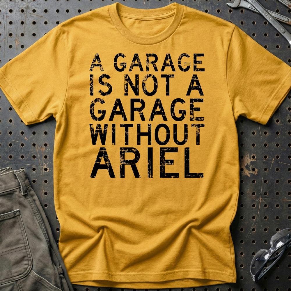 Ariel - A Garage Is Not A Garage Without Ariel Cat - Unisex T-Shirt , Bomuld-Beklædning-Ariel-Guld-S-Garage Culture Shop- garage - man cave - merchandise