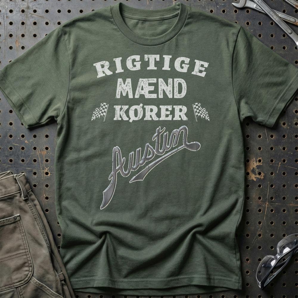 Austin Rigtige Mænd Kører Unisex T-Shirt , Bomuld-Beklædning-Austin-Grøn Militær-S-Garage Culture Shop- garage - man cave - merchandise