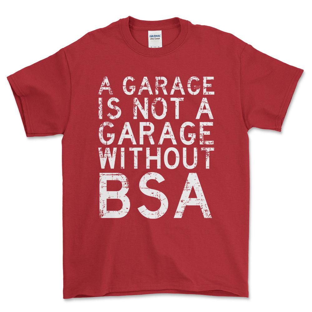 BSA - A Garage Is Not A Garage Without BSA - Unisex T-Shirt , Bomuld-Beklædning-BSA-Rød-S-Forside-Garage Culture Shop- garage - man cave - merchandise