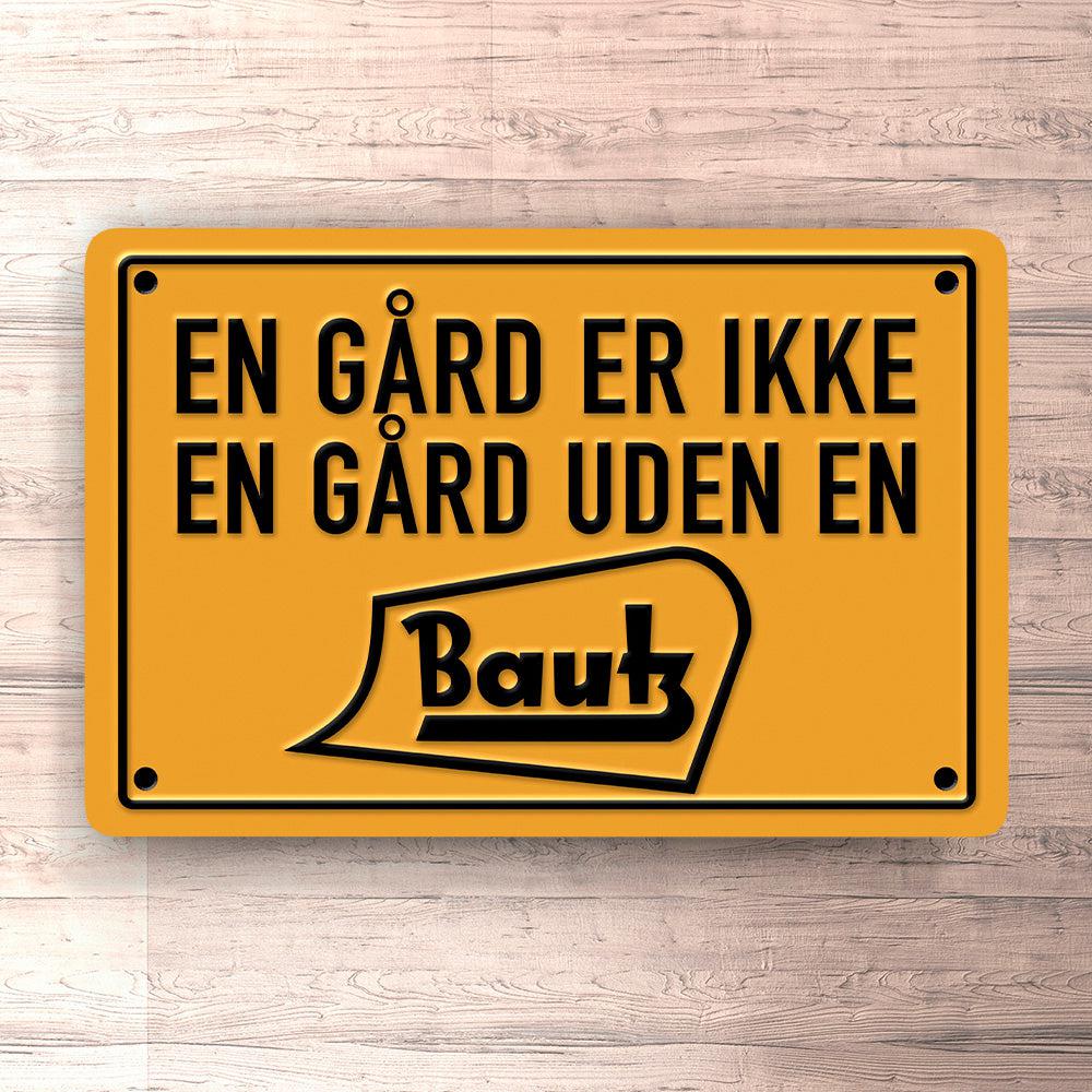 Bautz En Gård Er Ikke En Gård Uden En Bautz Skilte, Musemåtte, Dørmåtte , Plakat-Skilte-Bautz-Garage Culture Shop- garage - man cave - merchandise