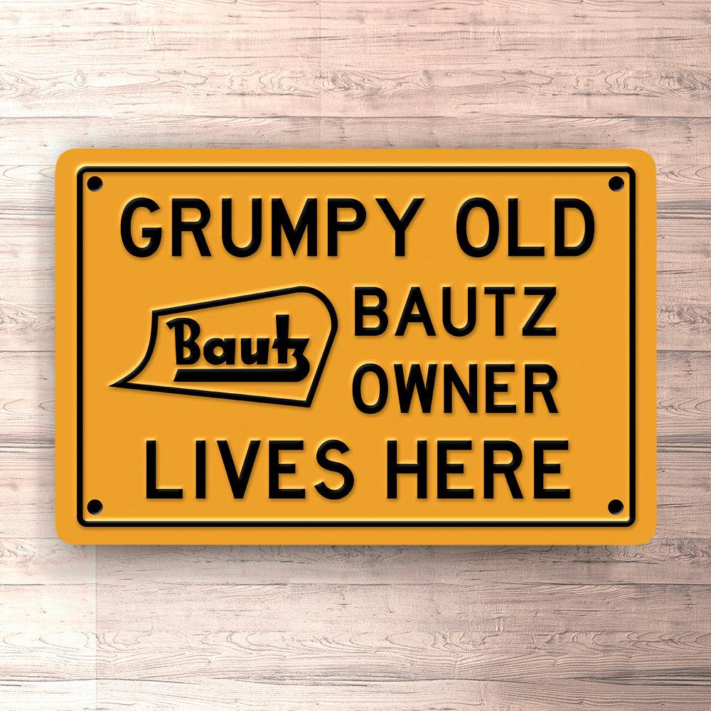 Bautz Grumpy Old Bautz Owner Lives Here Skilte, Musemåtte, Dørmåtte-Skilte-Bautz-Garage Culture Shop- garage - man cave - merchandise