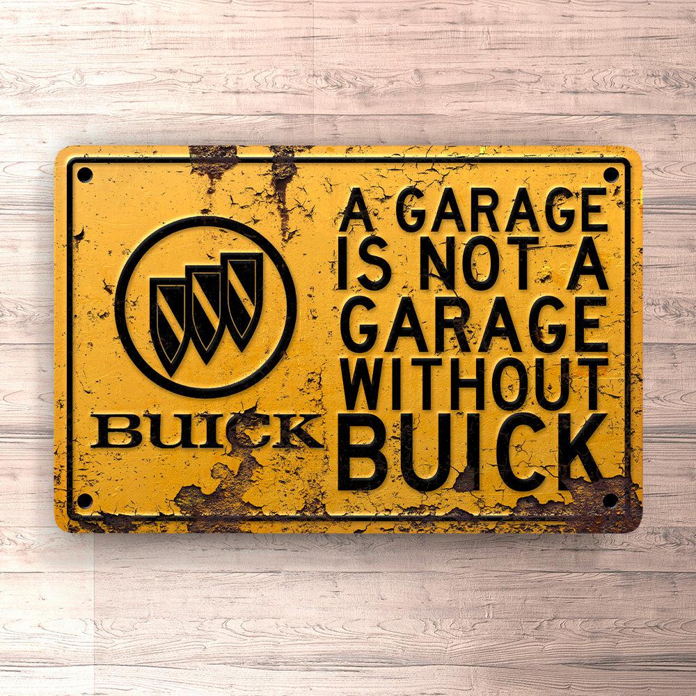Buick A Garage Is Not A Garage Without Buick Skilte, Musemåtte, Dørmåtte-Skilte-Buick-Garage Culture Shop- garage - man cave - merchandise