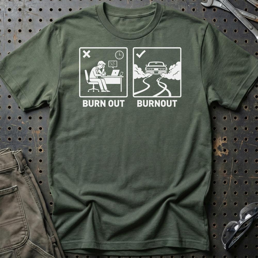 Burn Out VS Burnout - Unisex T-Shirt , Bomuld-Beklædning-Garage Culture-Grøn Militær-S-Garage Culture Shop- garage - man cave - merchandise
