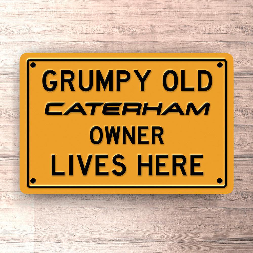 Caterham Grumpy Old Caterham Owner Lives Here Skilte, Musemåtte, Dørmåtte , Plakat-Skilte-Caterham-Garage Culture Shop- garage - man cave - merchandise