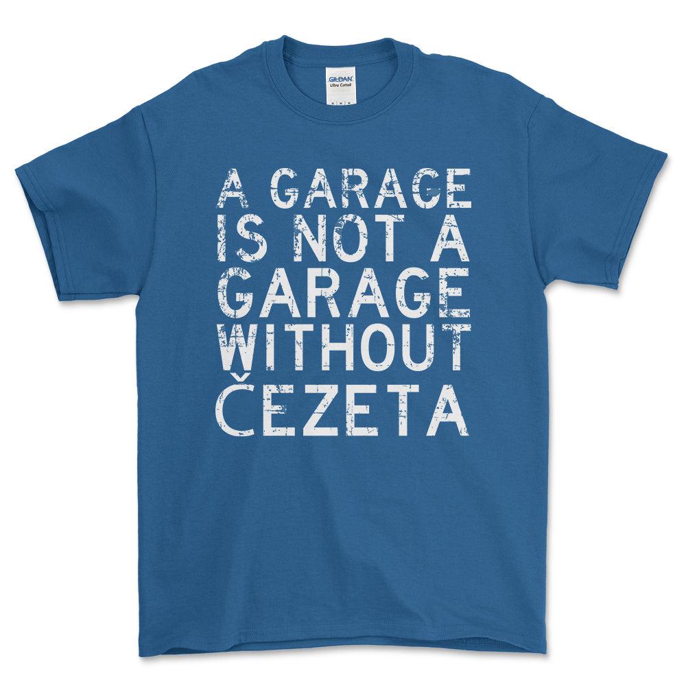 Cezeta - A Garage Is Not A Garage Without Cezeta - Unisex T-Shirt , Bomuld-Beklædning-Čezeta-Blå Royal-S-Forside-Garage Culture Shop- garage - man cave - merchandise