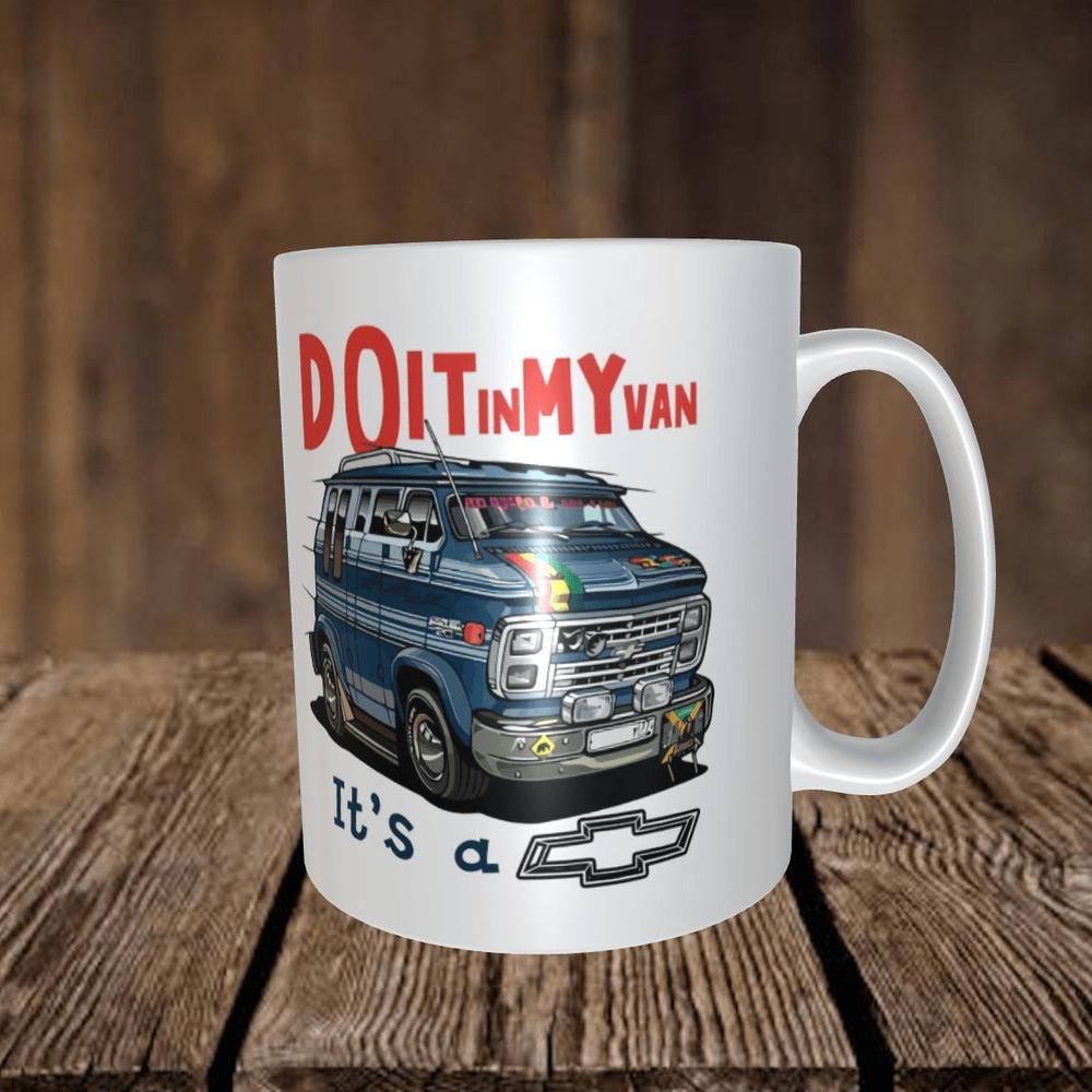 Chevrolet Van - Do It In My Van It'S A Chevy - Keramisk Krus-Krus-Chevrolet-Garage Culture Shop- garage - man cave - merchandise