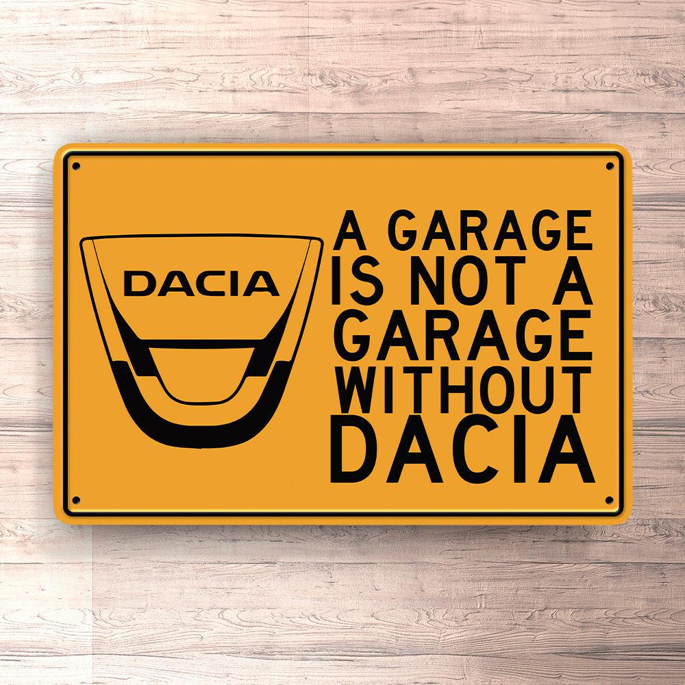 Dacia A Garage Is Not A Garage Without Dacia Skilte, Musemåtte, Dørmåtte , Plakat-Skilte-Dacia-Garage Culture Shop- garage - man cave - merchandise