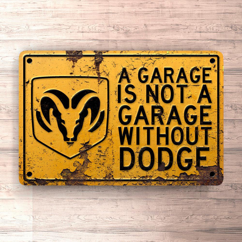 Dodge A Garage Is Not A Garage Without Dodge Skilte, Musemåtte, Dørmåtte-Skilte-Dodge-Garage Culture Shop- garage - man cave - merchandise