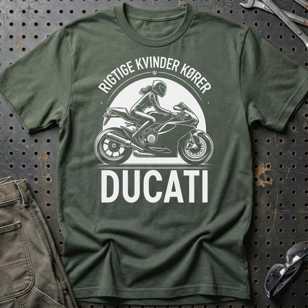 Ducati Rigtige Kvinder Kører Ducati - Unisex T-Shirt , Bomuld-Beklædning-Ducati-Grøn Militær-S-Garage Culture Shop- garage - man cave - merchandise