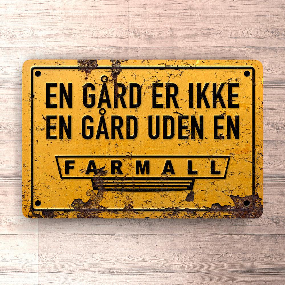 Farmall En Gård Er Ikke En Gård Uden En Farmall Skilte, Musemåtte, Dørmåtte-Skilte-Farmall-Garage Culture Shop- garage - man cave - merchandise