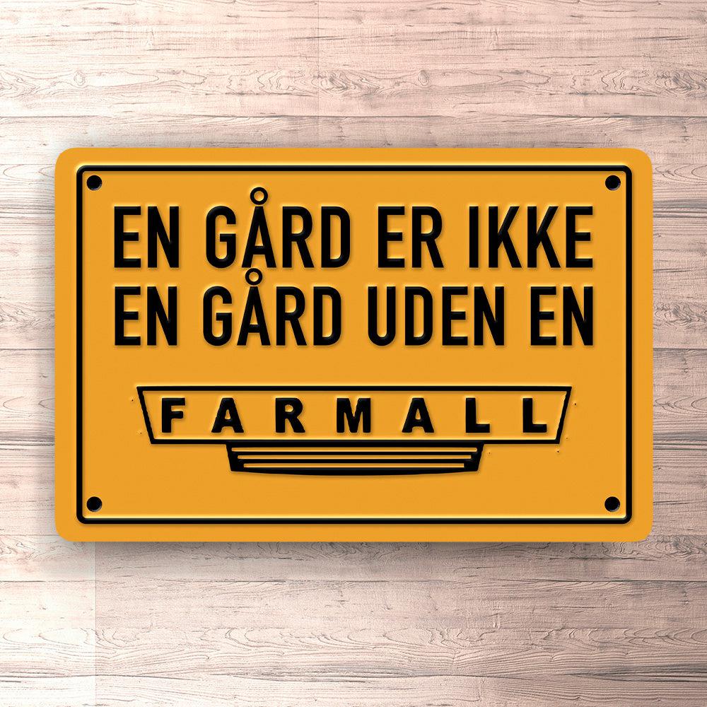 Farmall En Gård Er Ikke En Gård Uden En Farmall Skilte, Musemåtte, Dørmåtte , Plakat-Skilte-Farmall-Garage Culture Shop- garage - man cave - merchandise