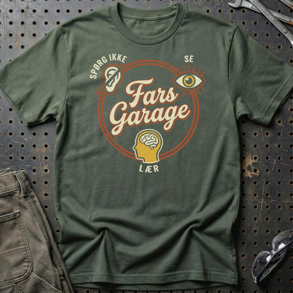 Fars Garage Spørg Ikke. Se. Lær. - Unisex T-Shirt , Bomuld-Beklædning-Garage Culture-Grøn Militær-S-Garage Culture Shop- garage - man cave - merchandise