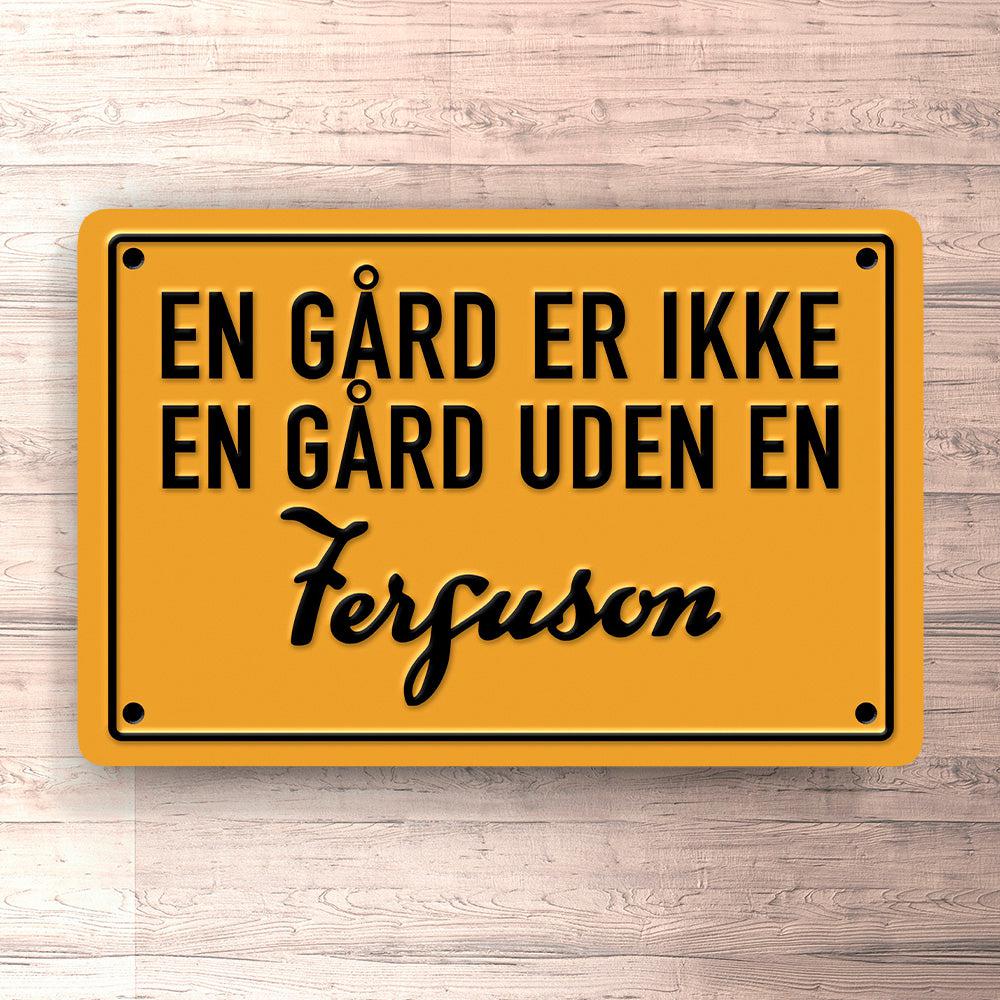 Ferguson En Gård Er Ikke En Gård Uden En Ferguson Skilte, Musemåtte, Dørmåtte , Plakat-Skilte-Ferguson-Garage Culture Shop- garage - man cave - merchandise