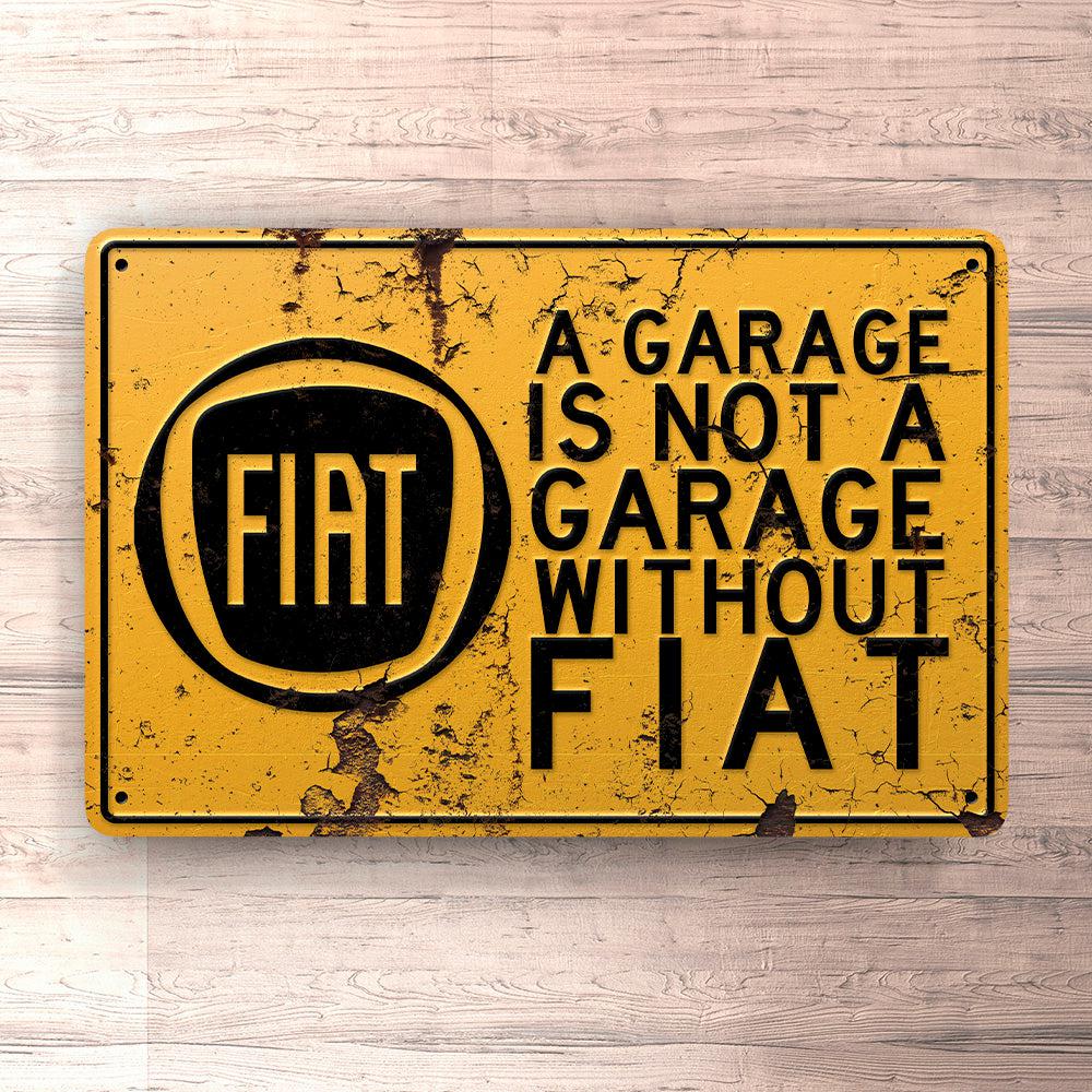 Fiat A Garage Is Not A Garage Without Fiat Skilte, Musemåtte, Dørmåtte , Plakat-Skilte-Fiat-Garage Culture Shop- garage - man cave - merchandise