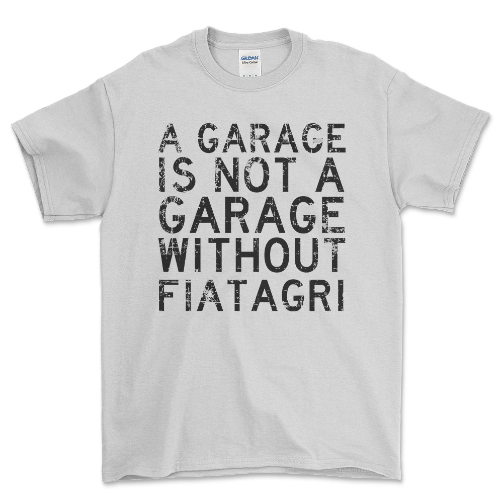 Fiatagri - A Garage Is Not A Garage Without Fiatagri - Unisex T-Shirt , Bomuld-Beklædning-Fiatagri-Hvid-S-Forside-Garage Culture Shop- garage - man cave - merchandise