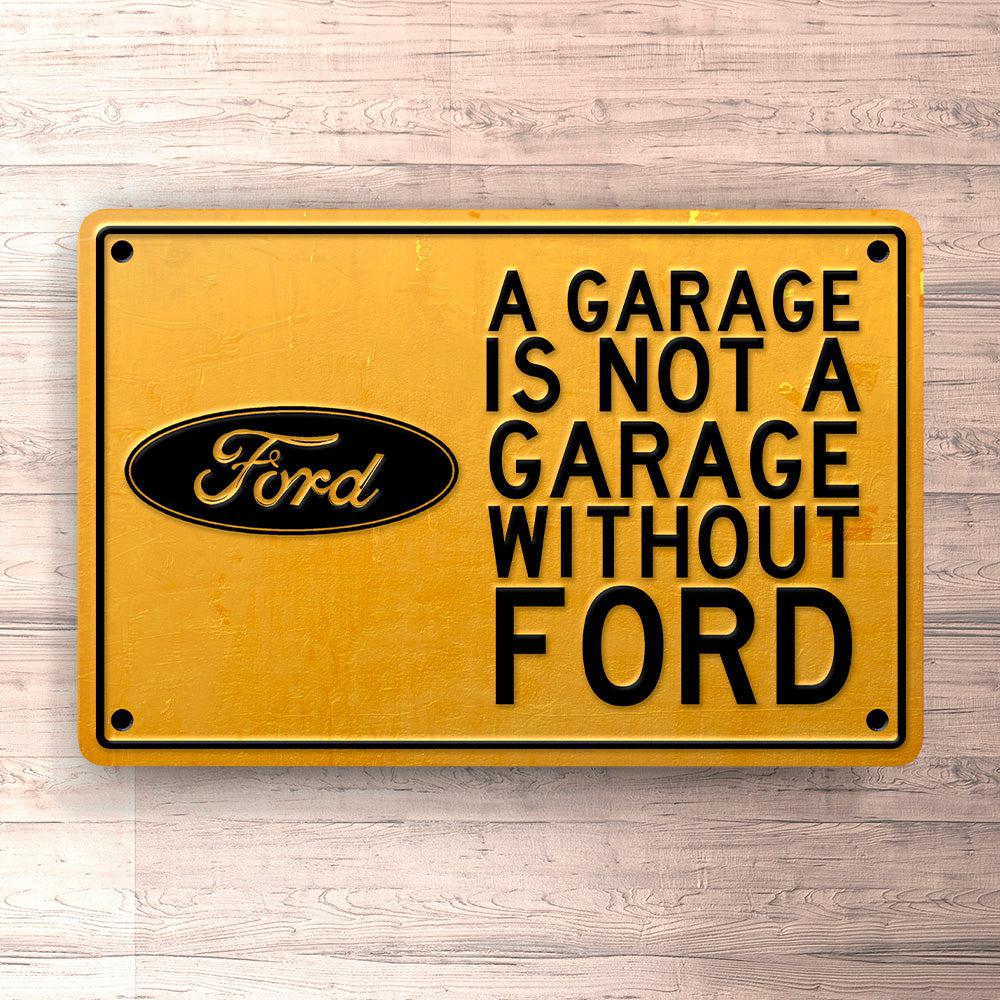 Ford A Garage Is Not A Garage Without Ford Skilte, Musemåtte, Dørmåtte-Skilte-Ford-Garage Culture Shop- garage - man cave - merchandise