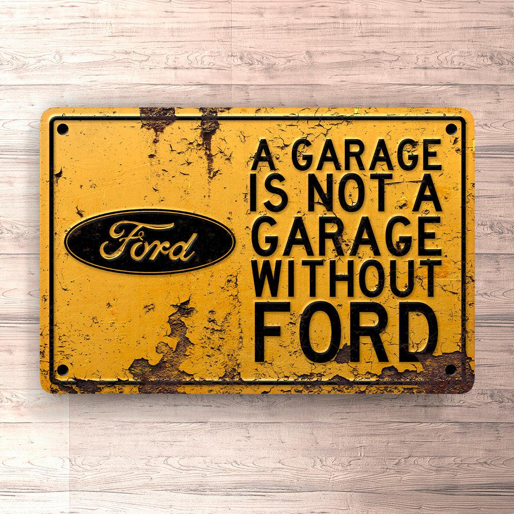 Ford A Garage Is Not A Garage Without Ford Skilte, Musemåtte, Dørmåtte-Skilte-Ford-Garage Culture Shop- garage - man cave - merchandise