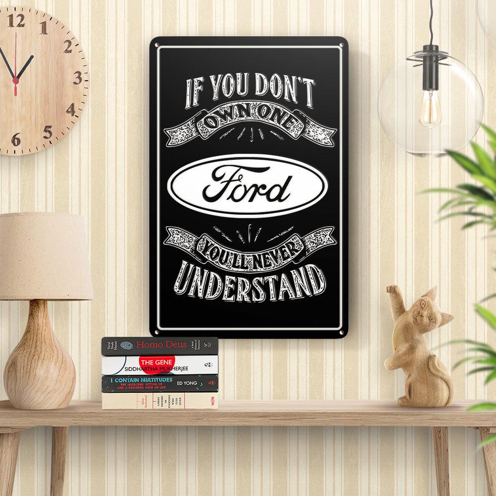 Ford If You Dont Own One Ford Youll Never Understand Skilte, Musemåtte, Dørmåtte-Skilte-Ford-Garage Culture Shop- garage - man cave - merchandise