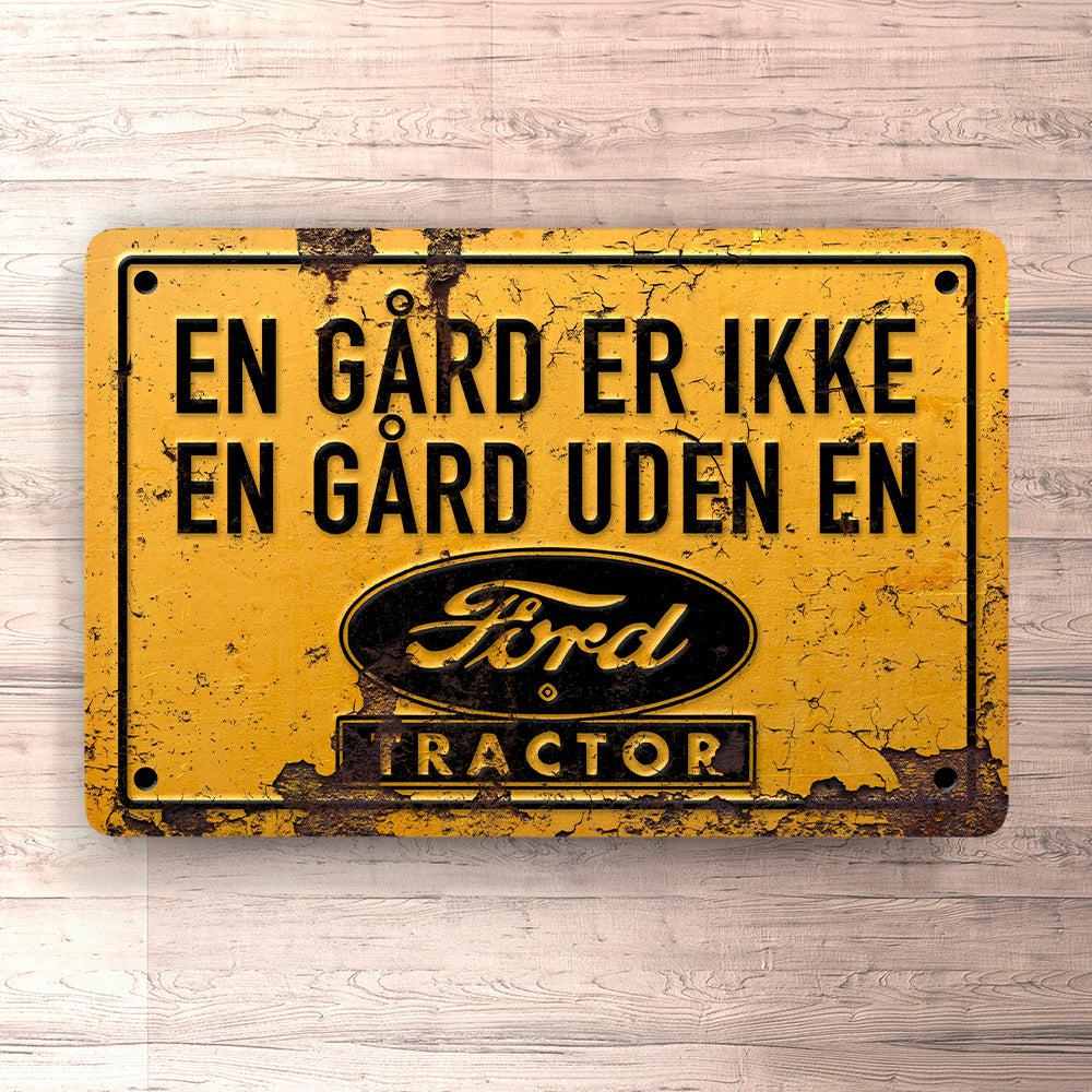 Ford Tractor En Gård Er Ikke En Gård Uden En Ford Tractor Skilte, Musemåtte, Dørmåtte-Skilte-Ford-Garage Culture Shop- garage - man cave - merchandise
