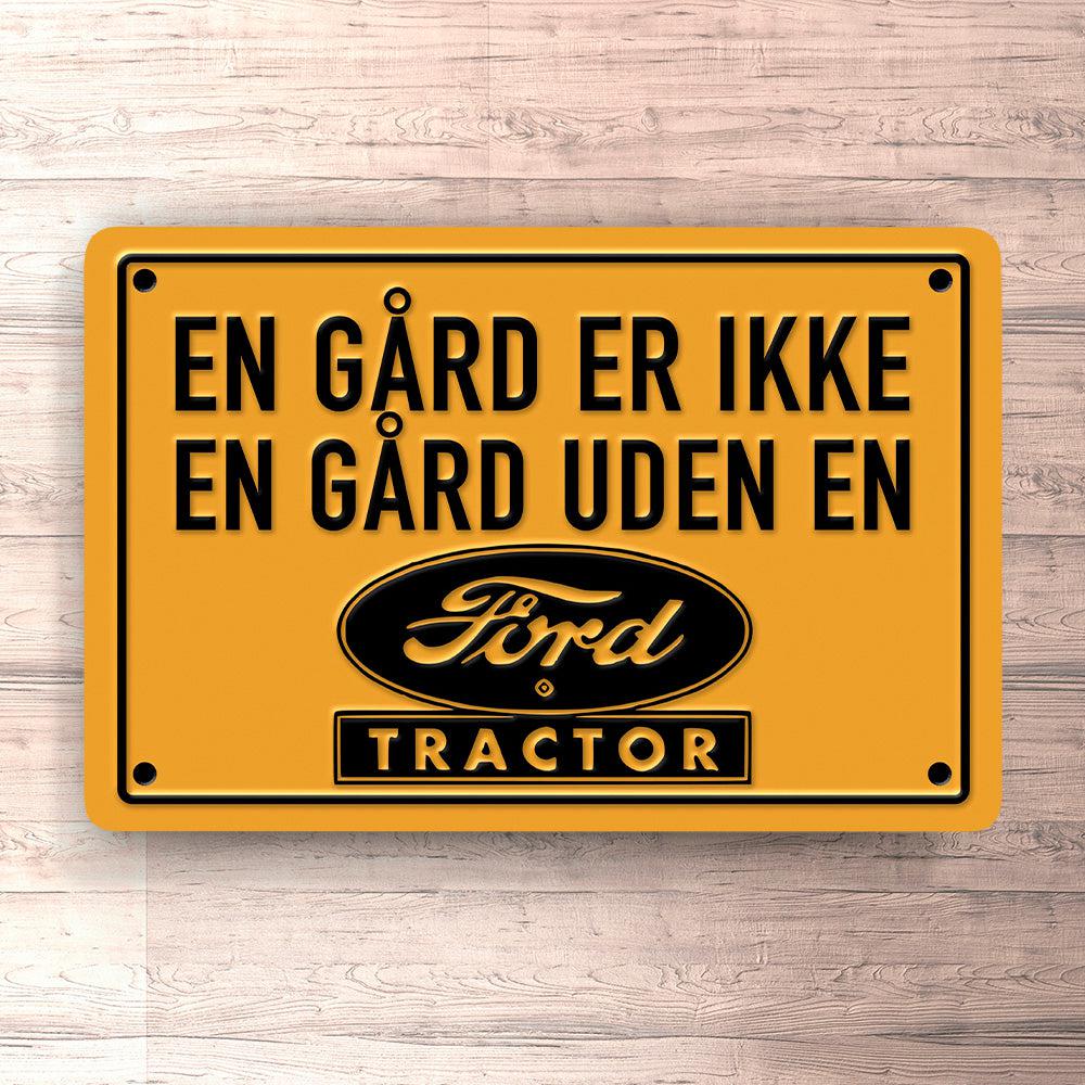 Ford Tractor En Gård Er Ikke En Gård Uden En Ford Tractor Skilte, Musemåtte, Dørmåtte , Plakat-Skilte-Ford-Garage Culture Shop- garage - man cave - merchandise