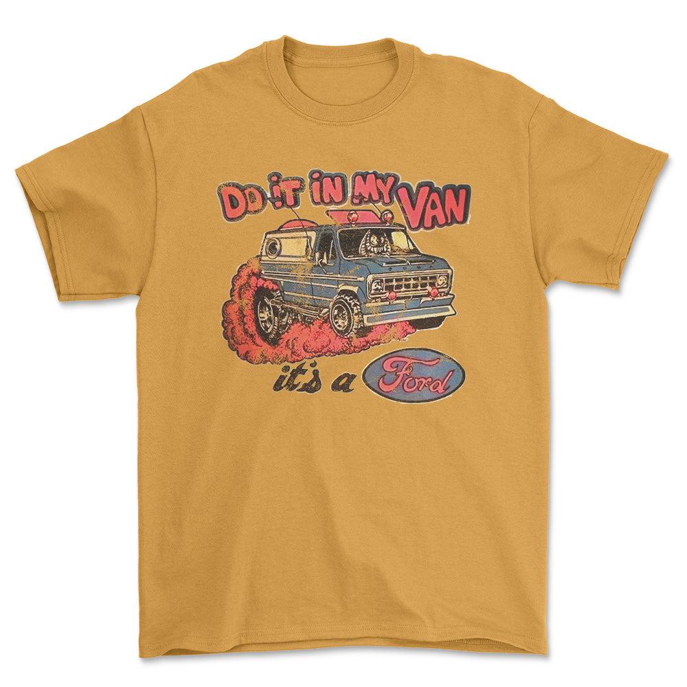 Ford Van - Do It In My Van It'S A Ford Unisex T-Shirt , Bomuld-Beklædning-Ford-Guld-S-Forside-Garage Culture Shop- garage - man cave - merchandise