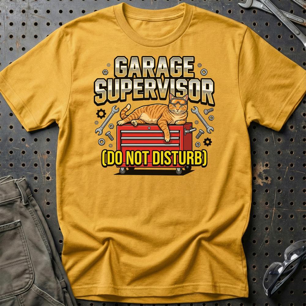Garage Supervisor Do Not Disturb Cat - Unisex T-Shirt , Bomuld-Beklædning-Garage Culture-Guld-S-Garage Culture Shop- garage - man cave - merchandise