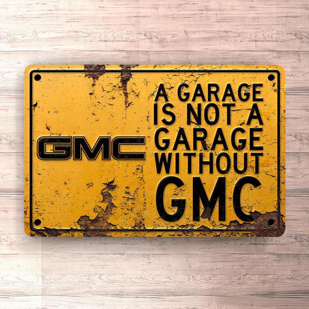 Gmc A Garage Is Not A Garage Without Gmc Skilte, Musemåtte, Dørmåtte-Skilte-GMC-Garage Culture Shop- garage - man cave - merchandise