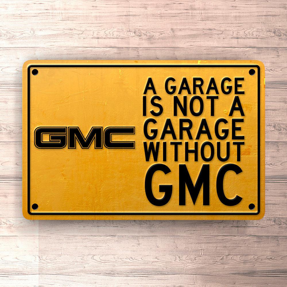 Gmc A Garage Is Not A Garage Without Gmc Skilte, Musemåtte, Dørmåtte , Plakat-Skilte-GMC-Garage Culture Shop- garage - man cave - merchandise