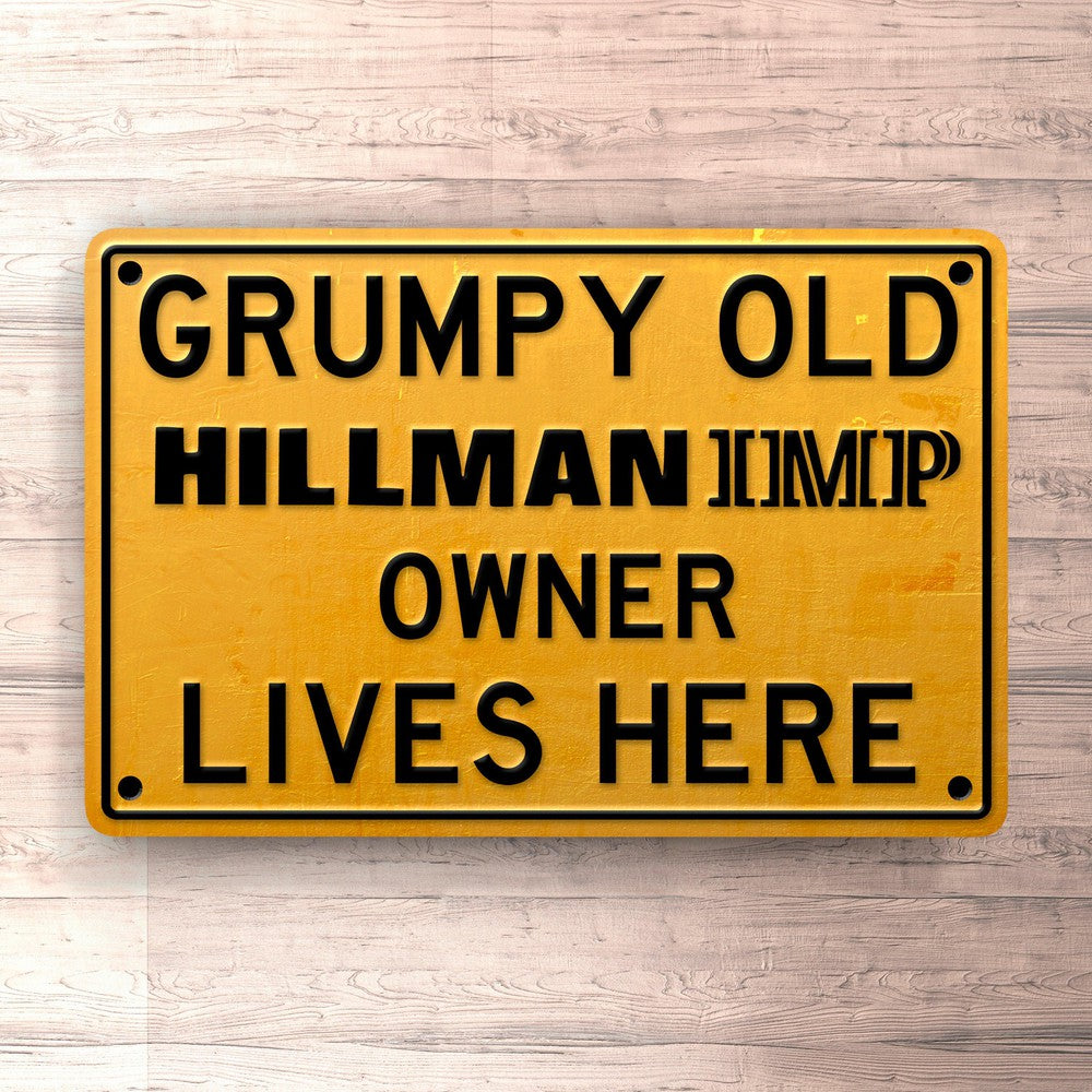 Hillman Imp Grumpy Old Hillman Imp Owner Lives Here Skilte, Musemåtte, Dørmåtte , Plakat-Skilte-Hillman-Garage Culture Shop- garage - man cave - merchandise