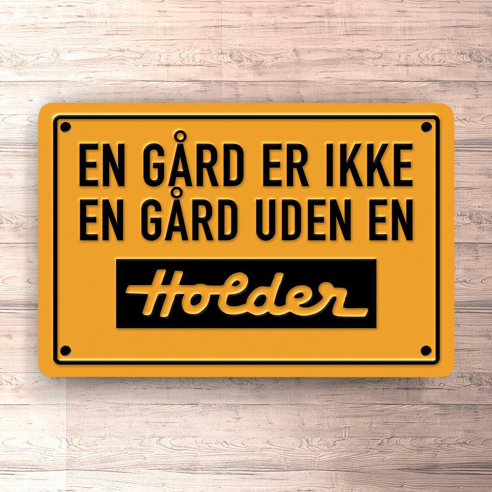 Holder En Gård Er Ikke En Gård Uden En Holder Skilte, Musemåtte, Dørmåtte , Plakat-Skilte-Holder-Garage Culture Shop- garage - man cave - merchandise
