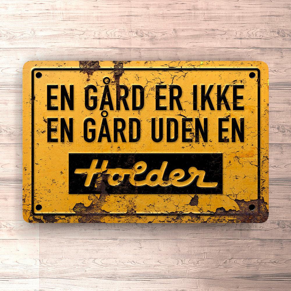 Holder En Gård Er Ikke En Gård Uden En Holder Skilte, Musemåtte, Dørmåtte , Plakat-Skilte-Holder-Garage Culture Shop- garage - man cave - merchandise
