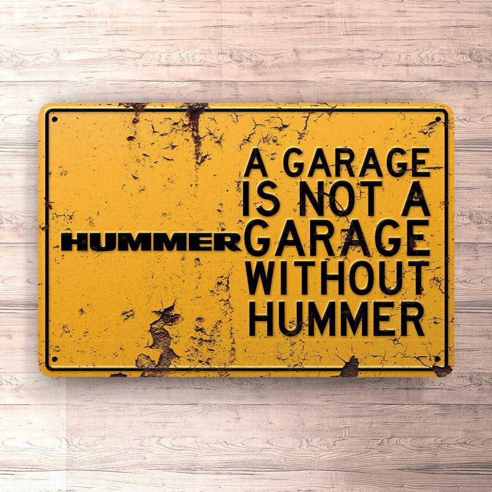 Hummer A Garage Is Not A Garage Without Hummer Skilte, Musemåtte, Dørmåtte-Skilte-Hummer-Garage Culture Shop- garage - man cave - merchandise