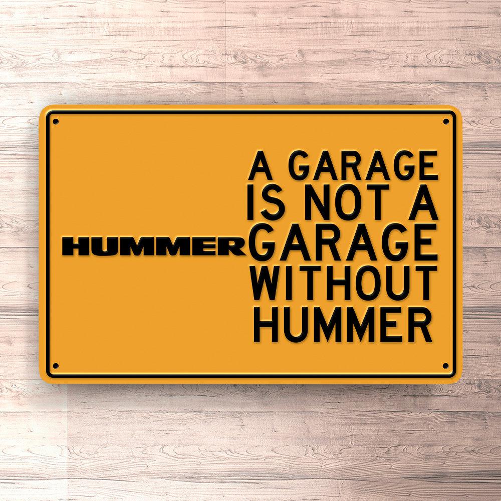 Hummer A Garage Is Not A Garage Without Hummer Skilte, Musemåtte, Dørmåtte , Plakat-Skilte-Hummer-Garage Culture Shop- garage - man cave - merchandise