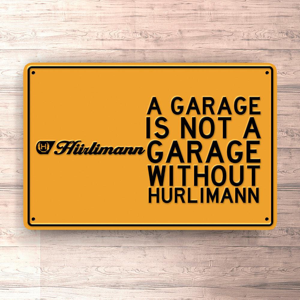 Hürlimann A Garage Is Not A Garage Without Hürlimann Skilte, Musemåtte, Dørmåtte , Plakat-Skilte-Hürlimann-Garage Culture Shop- garage - man cave - merchandise