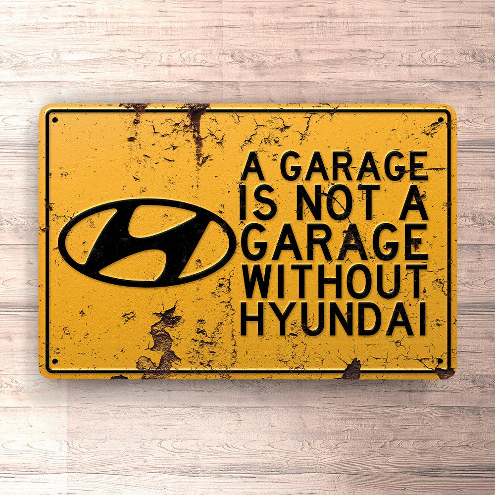 Hyundai A Garage Is Not A Garage Without Hyundai Skilte, Musemåtte, Dørmåtte-Skilte-Hyundai-Garage Culture Shop- garage - man cave - merchandise