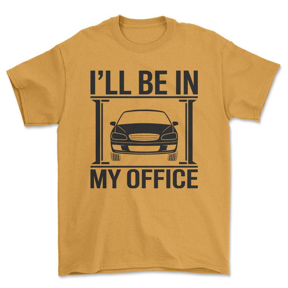 Ill be In My Office T-Shirt , Bomuld-Beklædning-Garage Culture-Guld-S-Forside-Garage Culture Shop- garage - man cave - merchandise