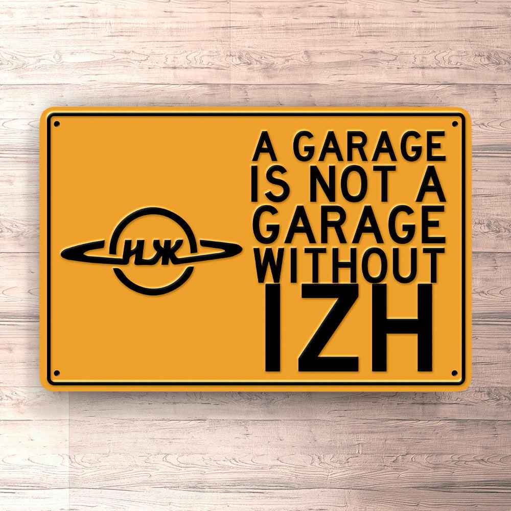 Izh A Garage Is Not A Garage Without Izh Skilte, Musemåtte, Dørmåtte , Plakat-Skilte-IZh-Garage Culture Shop- garage - man cave - merchandise