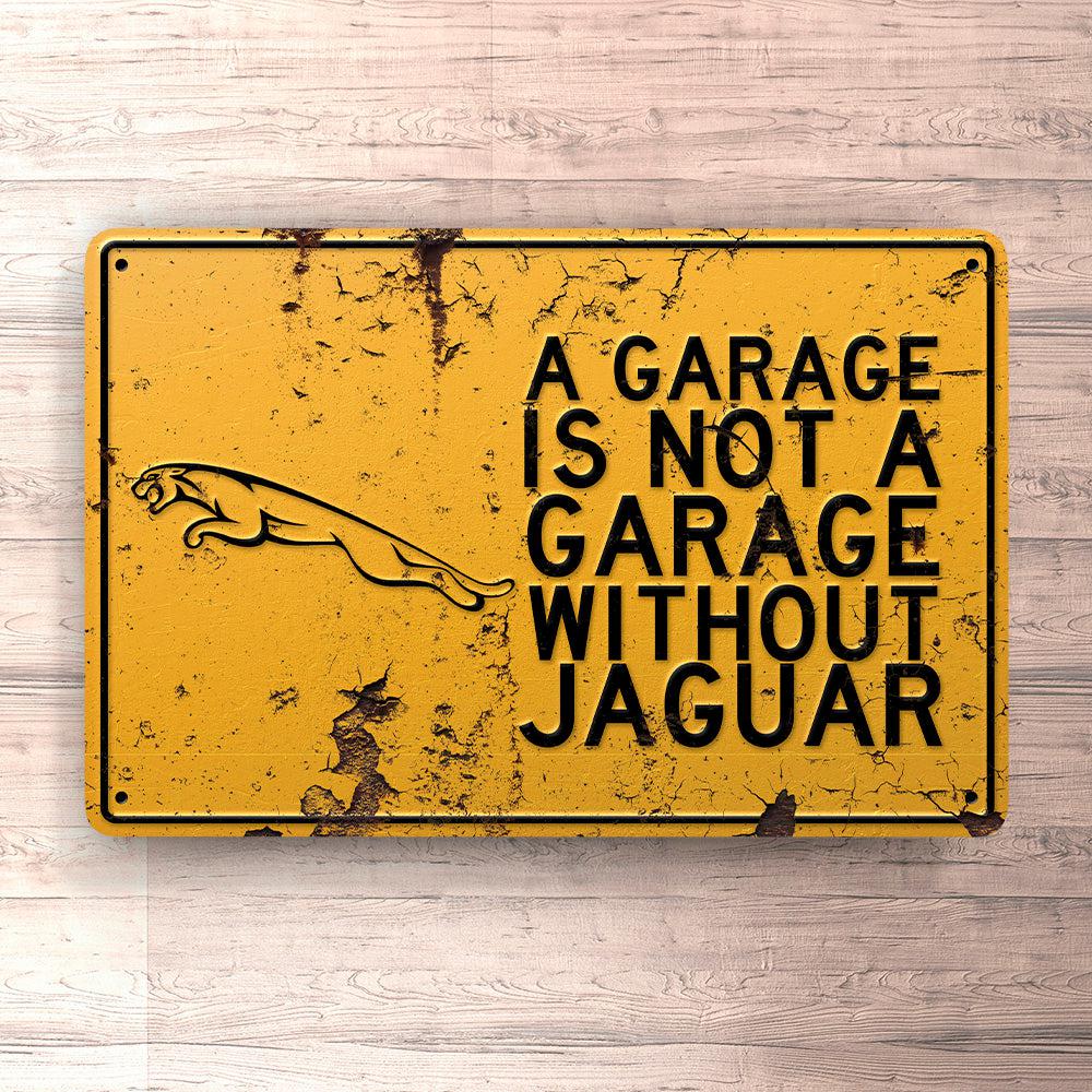 Jaguar A Garage Is Not A Garage Without Jaguar Skilte, Musemåtte, Dørmåtte , Plakat-Skilte-Jaguar-Garage Culture Shop- garage - man cave - merchandise