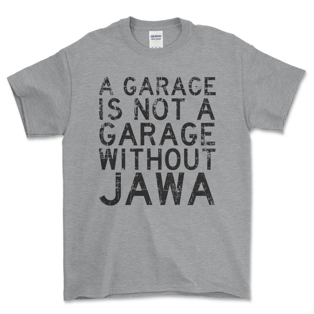 Jawa - A Garage Is Not A Garage Without Jawa - Unisex T-Shirt , Bomuld-Beklædning-Jawa-Grå Sport-S-Forside-Garage Culture Shop- garage - man cave - merchandise
