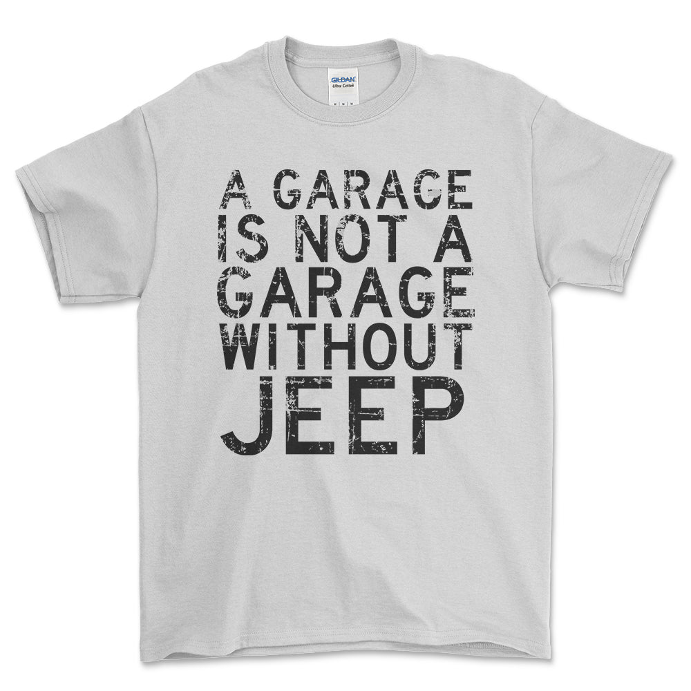 Jeep - A Garage Is Not A Garage Without Jeep - Unisex T-Shirt , Bomuld-Beklædning-Jeep-Hvid-S-Forside-Garage Culture Shop- garage - man cave - merchandise
