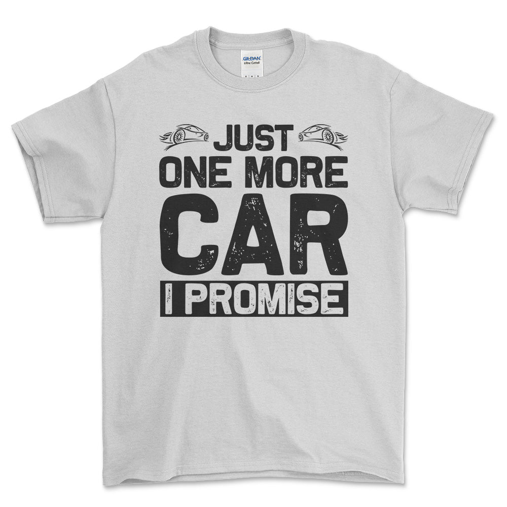 Just One More Car I Promise T-Shirt , Bomuld-Beklædning-Garage Culture-Hvid-S-Forside-Garage Culture Shop- garage - man cave - merchandise
