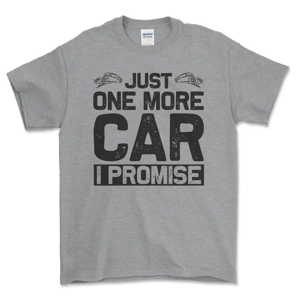 Just One More Car I Promise T-Shirt , Bomuld-Beklædning-Garage Culture-Grå Sport-S-Forside-Garage Culture Shop- garage - man cave - merchandise