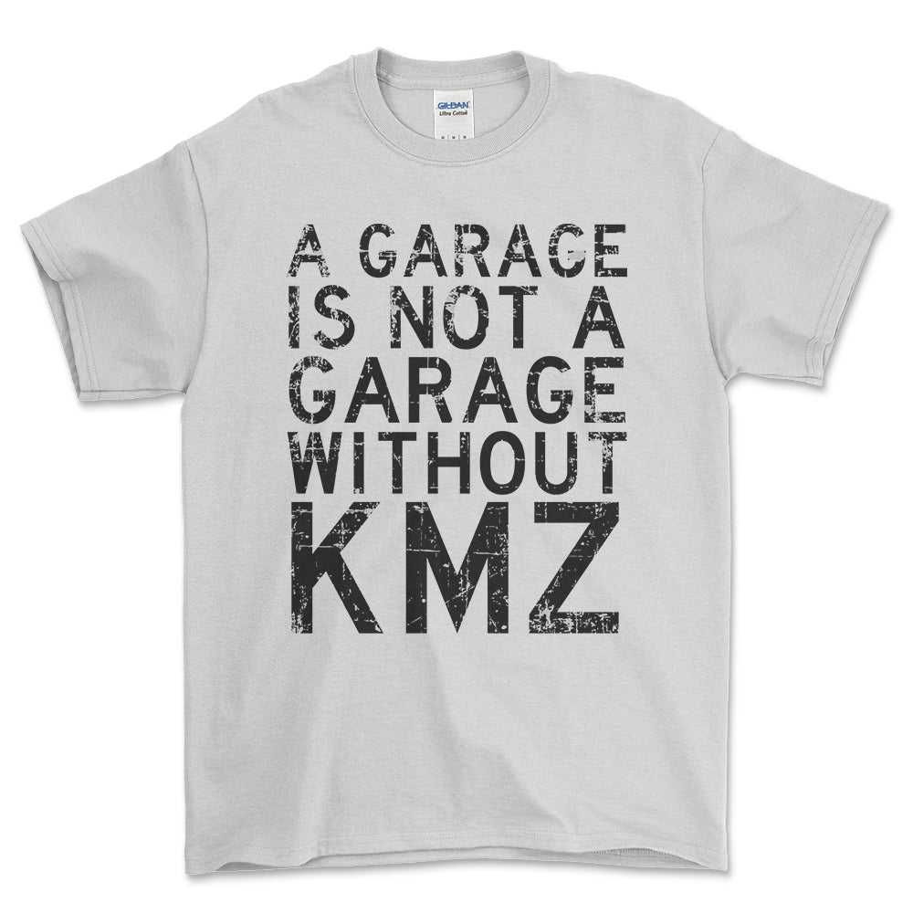 KMZ - A Garage Is Not A Garage Without KMZ - Unisex T-Shirt , Bomuld-Beklædning-KMZ-Hvid-S-Forside-Garage Culture Shop- garage - man cave - merchandise
