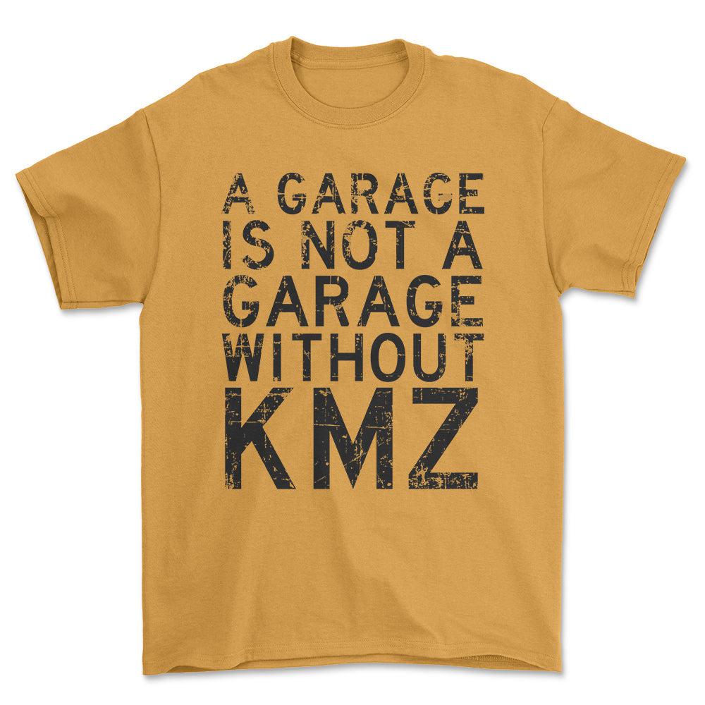 KMZ - A Garage Is Not A Garage Without KMZ - Unisex T-Shirt , Bomuld-Beklædning-KMZ-Guld-S-Forside-Garage Culture Shop- garage - man cave - merchandise