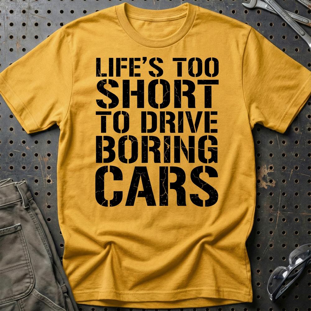 Life’s Too Short to Drive Boring Cars – DK Car Culture - Unisex T-Shirt , Bomuld-Beklædning-Garage Culture-Guld-S-Garage Culture Shop- garage - man cave - merchandise