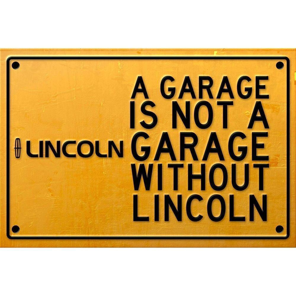 Lincoln A Garage Is Not A Garage Without Lincoln Skilte, Musemåtte, Dørmåtte , Plakat-Skilte-Lincoln-Garage Culture Shop- garage - man cave - merchandise