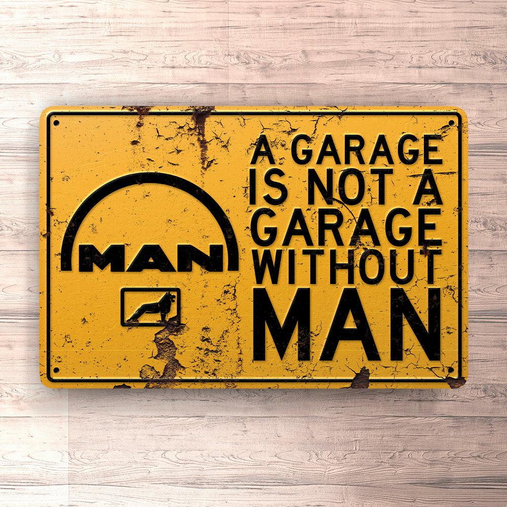 Man A Garage Is Not A Garage Without Man Skilte, Musemåtte, Dørmåtte-Skilte-Man-Garage Culture Shop- garage - man cave - merchandise