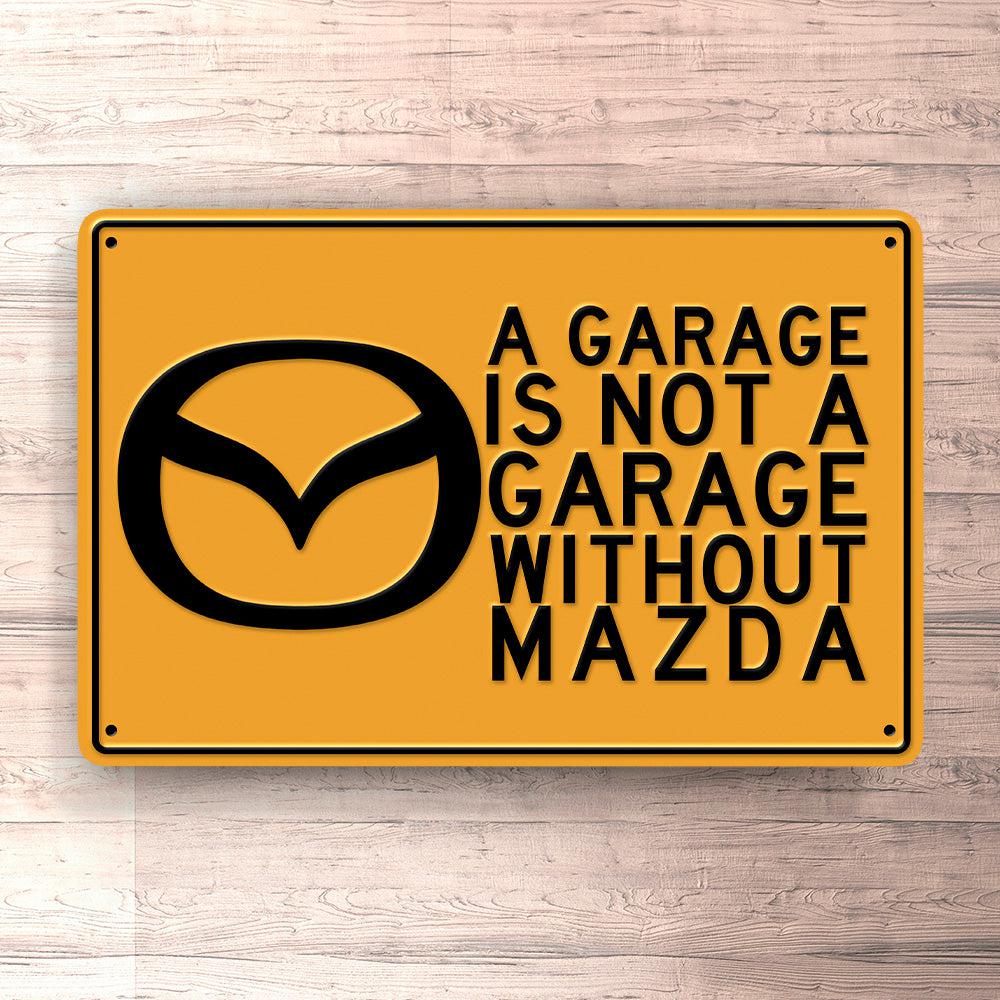 Mazda A Garage Is Not A Garage Without Mazda Skilte, Musemåtte, Dørmåtte , Plakat-Skilte-Mazda-Garage Culture Shop- garage - man cave - merchandise