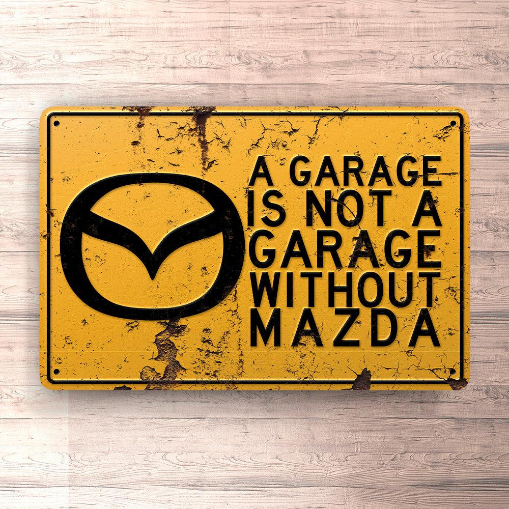Mazda A Garage Is Not A Garage Without Mazda Skilte, Musemåtte, Dørmåtte , Plakat-Skilte-Mazda-Garage Culture Shop- garage - man cave - merchandise
